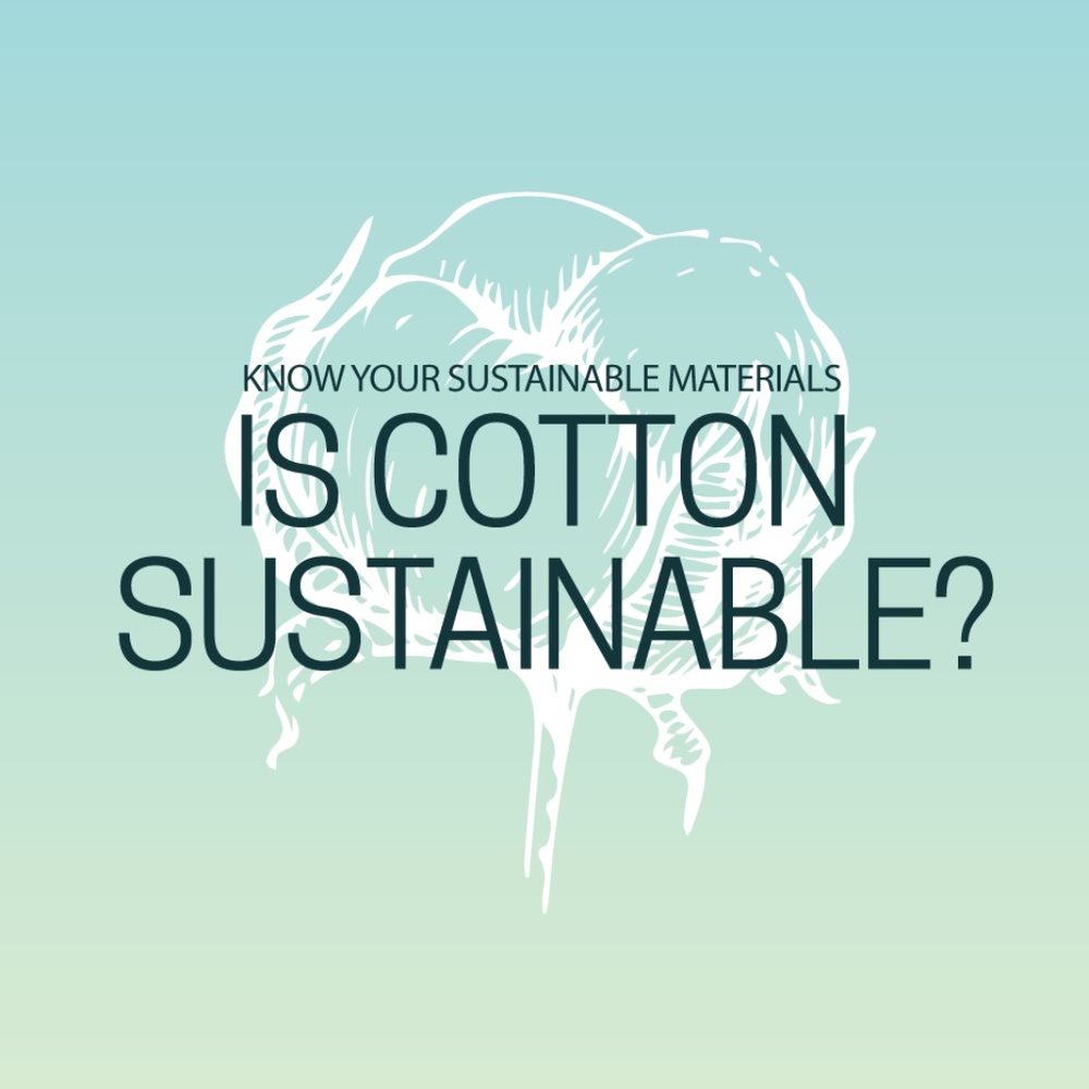 Know Your Materials: Conventional V Organic Cotton
